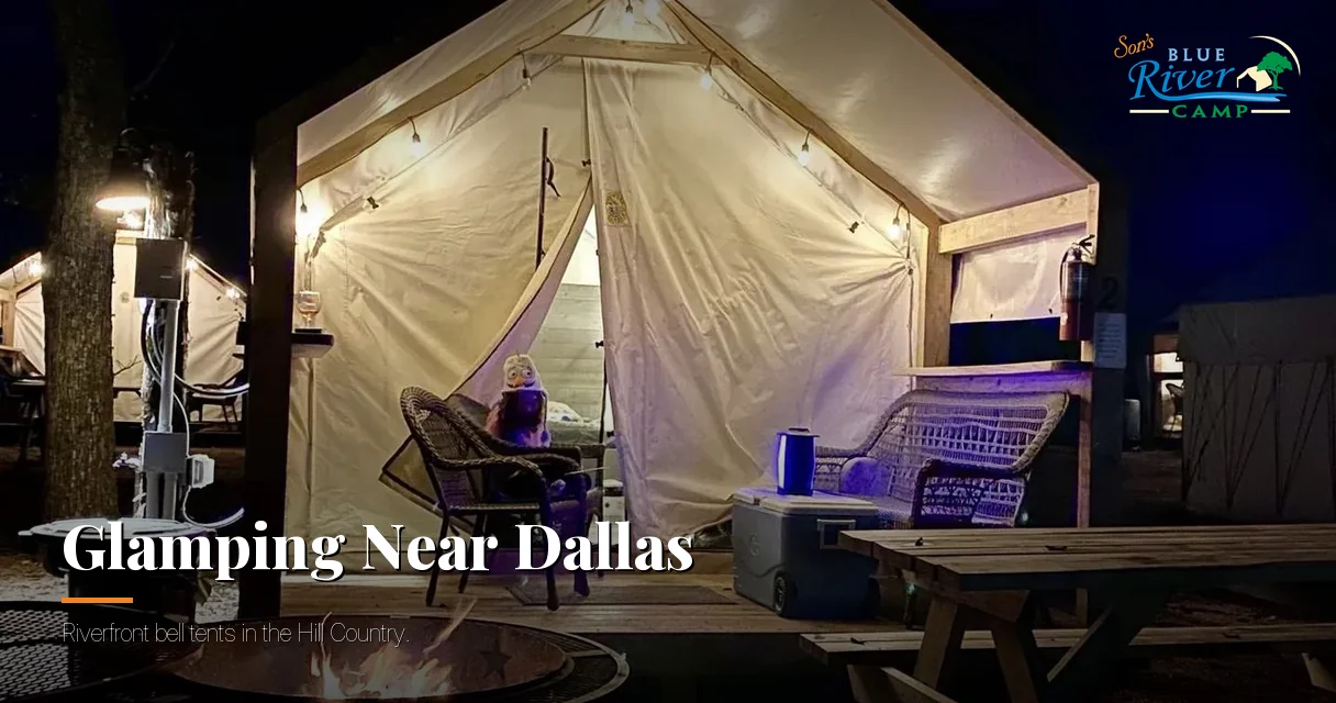 Glamping near Dallas on the San Marcos River